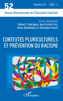 Vient de paraître ! Revue internationale de l’éducation familiale n° 52 : « Contextes pluriculturels et prévention du racisme ».
